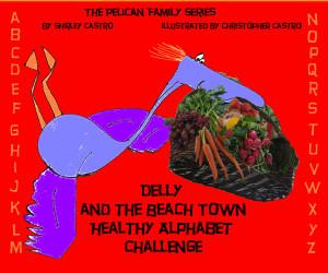 Pelican Family Series Children's Picture Books Delly and the Beach Town Healthy Alphabet Challenge