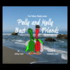 Pelly and Melly Best Friends