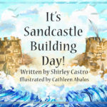 It’s Sandcastle Building Day! Children's Book in the Pelican Family Series