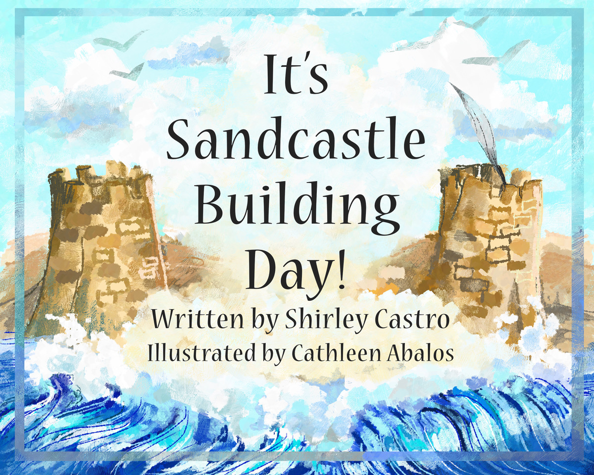 It’s Sandcastle Building Time!