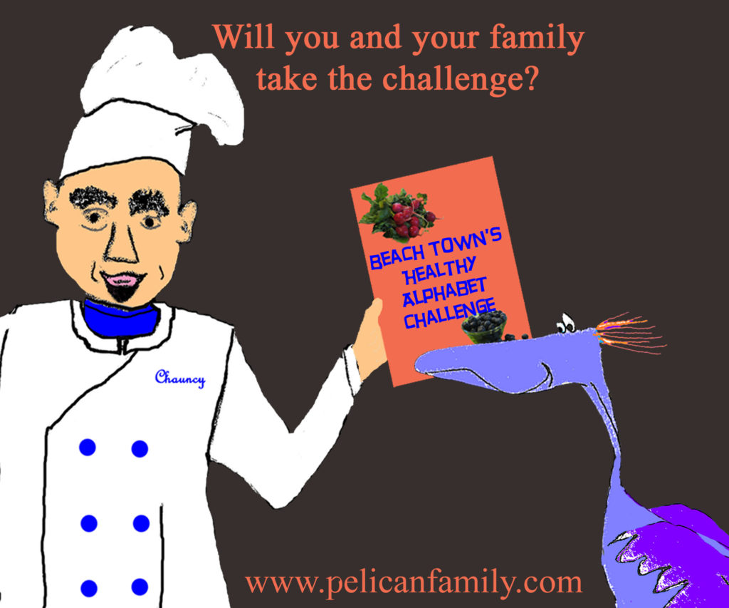 The Pelican Family Series - Chef and Delly - #53 Take The Healthy Alphabet Challenge